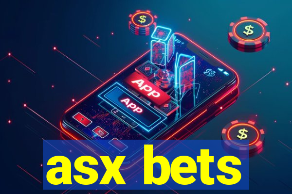 asx bets