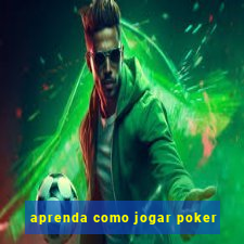 aprenda como jogar poker