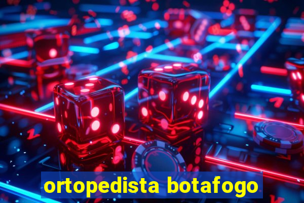 ortopedista botafogo