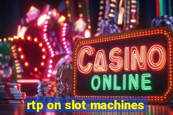 rtp on slot machines