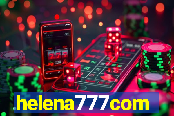 helena777com