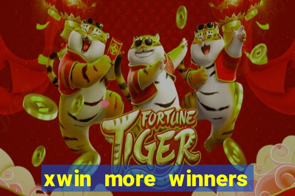 xwin more winners more fun