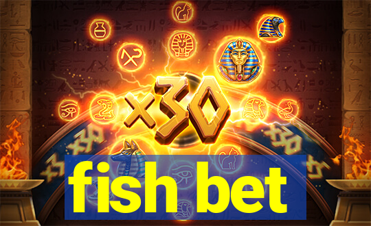 fish bet