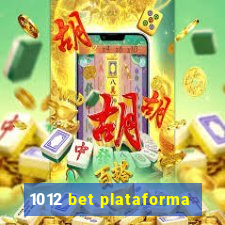 1012 bet plataforma