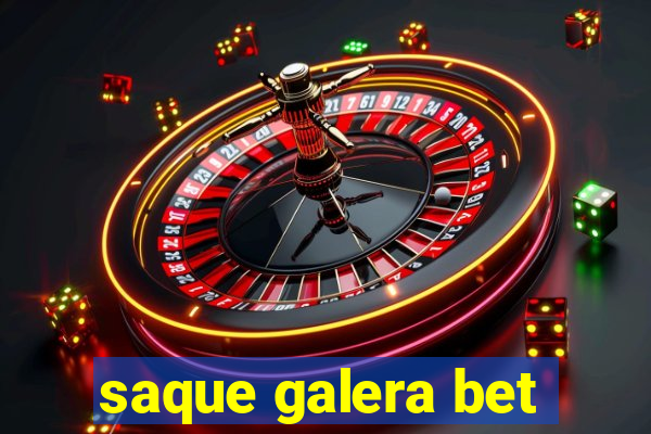 saque galera bet