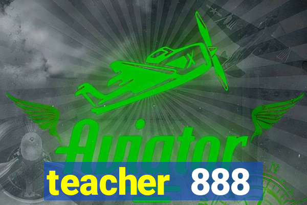 teacher 888 plataforma login