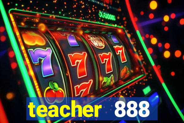 teacher 888 plataforma login