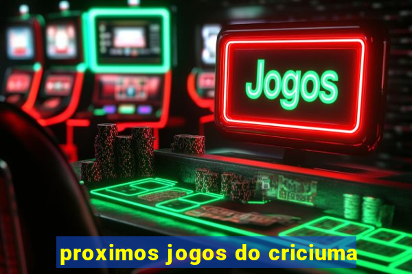 proximos jogos do criciuma