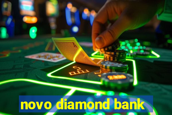 novo diamond bank