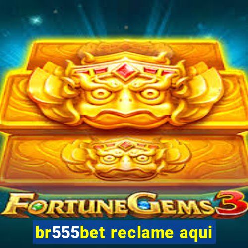 br555bet reclame aqui