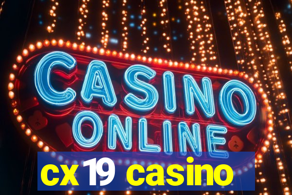 cx19 casino