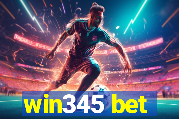 win345 bet