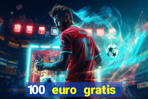 100 euro gratis online casino