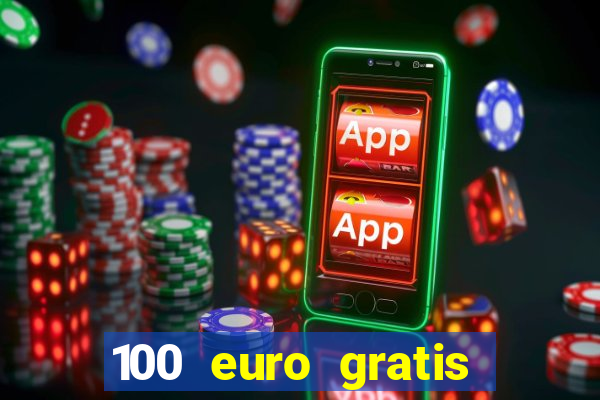 100 euro gratis online casino