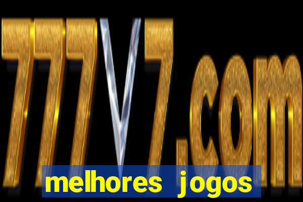 melhores jogos casino online