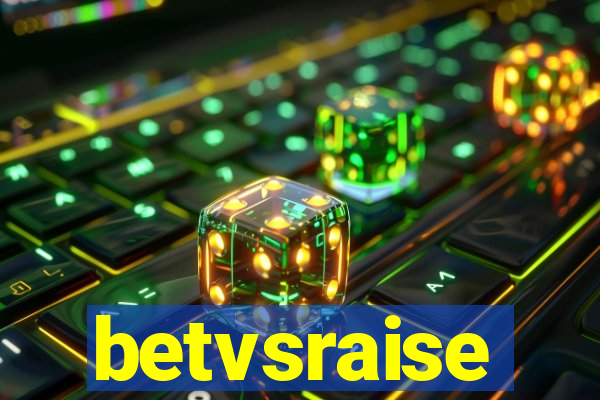 betvsraise