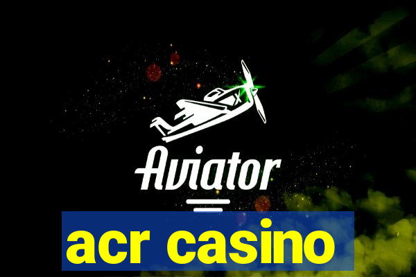 acr casino