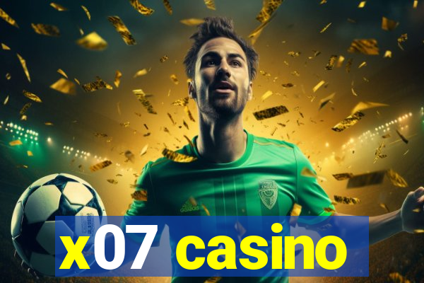 x07 casino