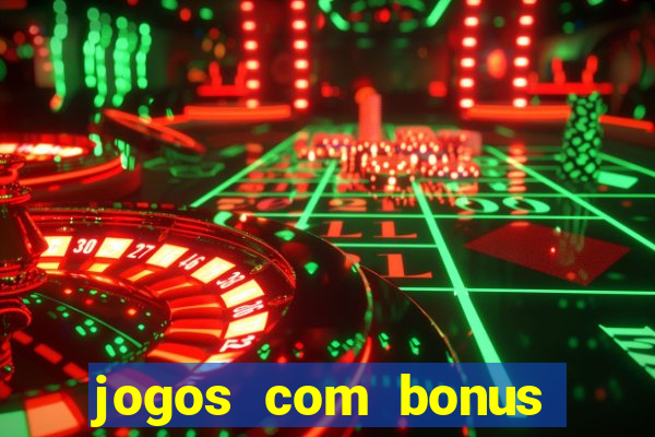 jogos com bonus sem deposito