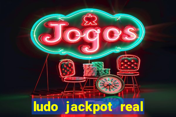 ludo jackpot real money game