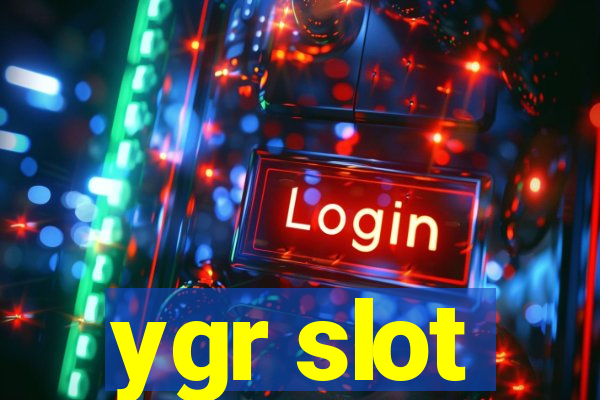 ygr slot