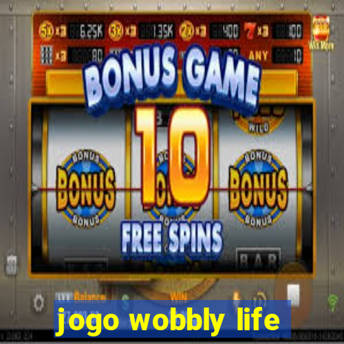 jogo wobbly life