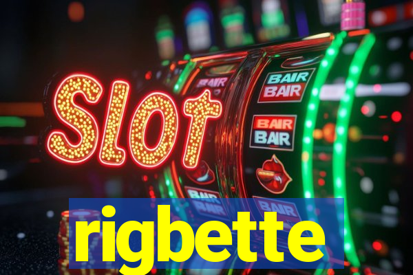 rigbette