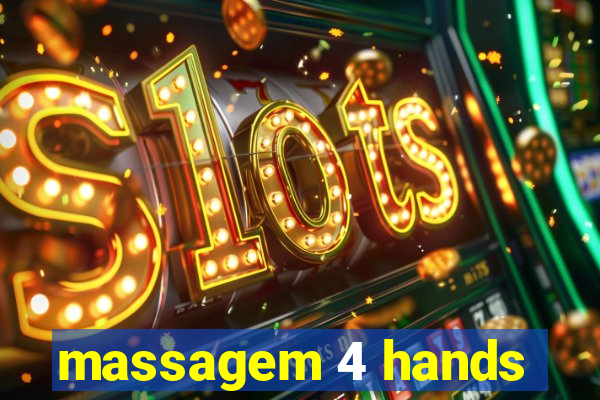 massagem 4 hands