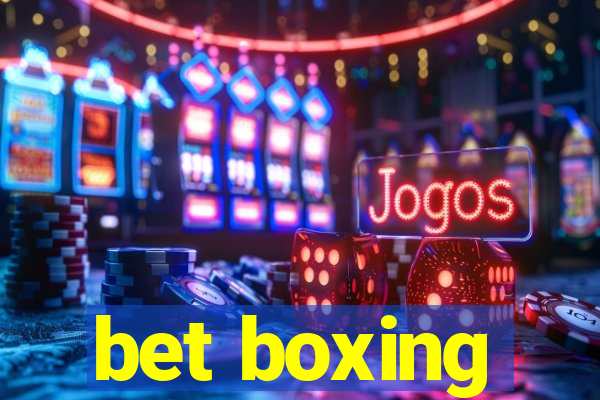 bet boxing