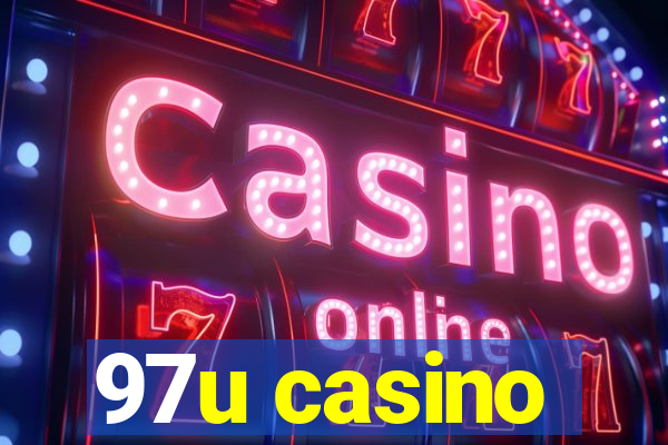 97u casino