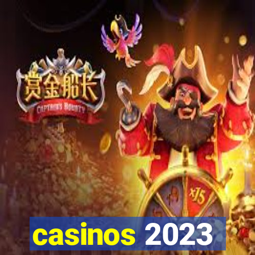 casinos 2023