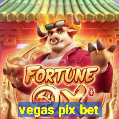 vegas pix bet