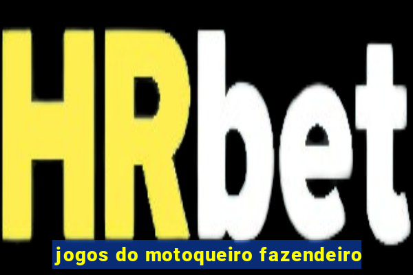 jogos do motoqueiro fazendeiro