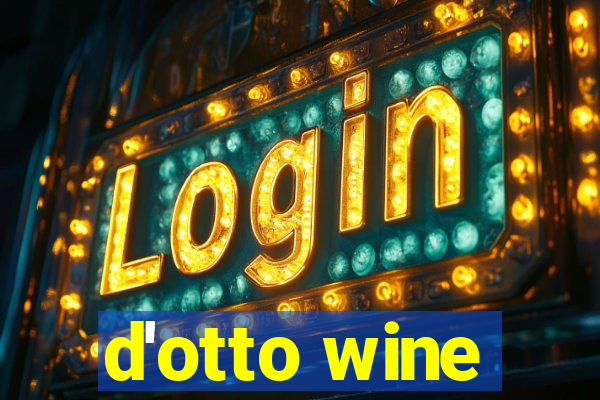 d'otto wine