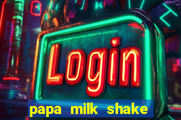 papa milk shake click jogos