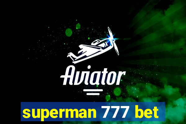 superman 777 bet