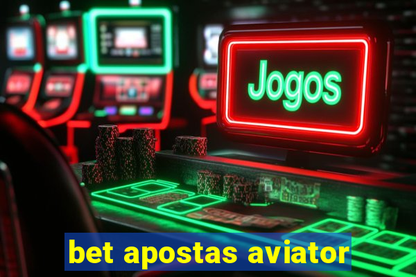 bet apostas aviator