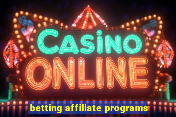 betting affiliate programs