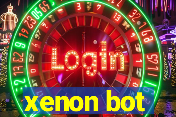 xenon bot