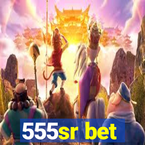 555sr bet