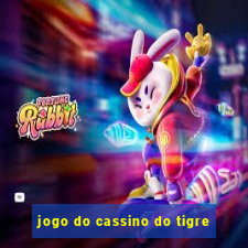 jogo do cassino do tigre