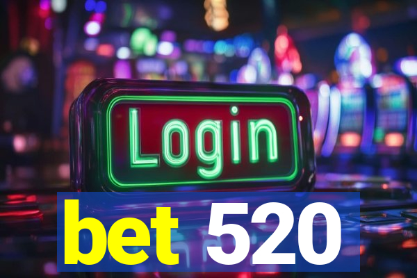 bet 520