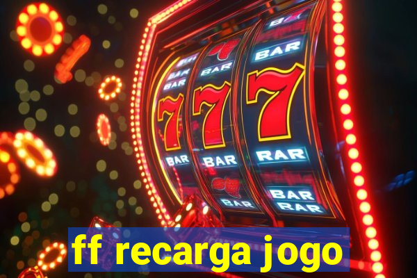 ff recarga jogo