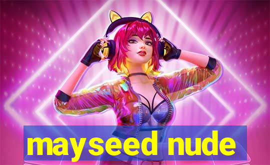 mayseed nude