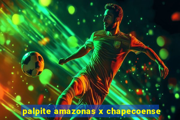 palpite amazonas x chapecoense