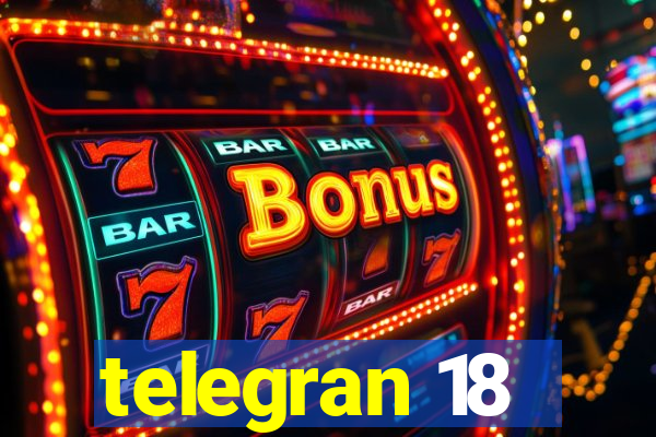 telegran 18