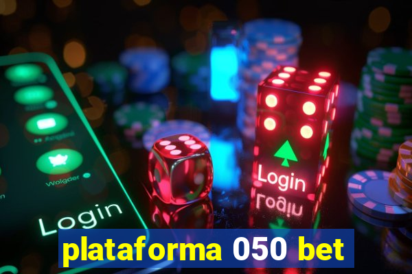 plataforma 050 bet