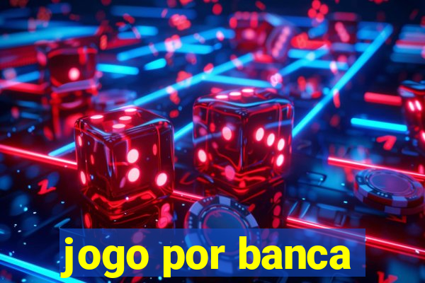 jogo por banca