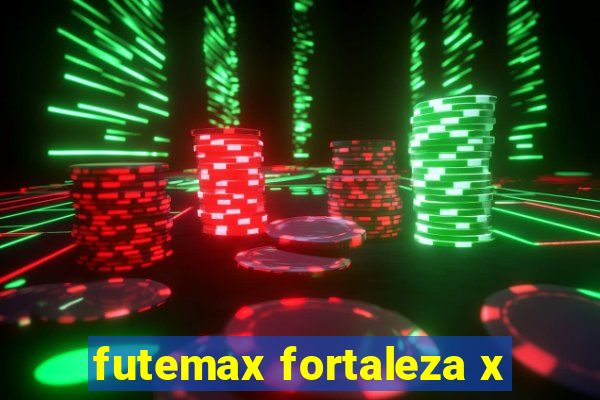 futemax fortaleza x