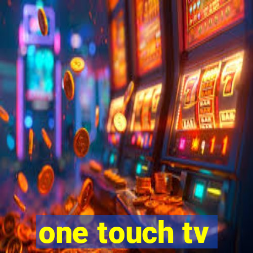 one touch tv